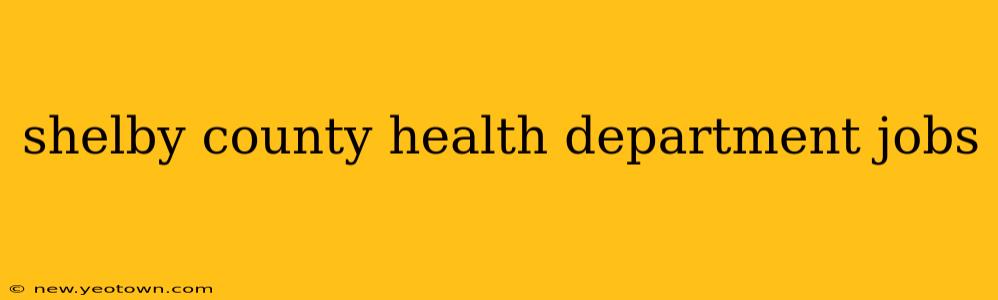 shelby county health department jobs