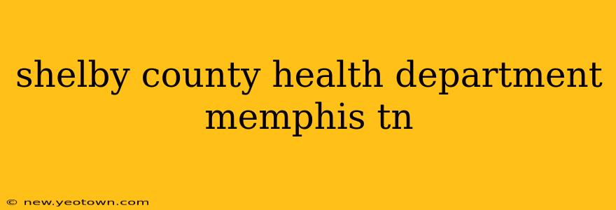 shelby county health department memphis tn