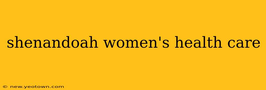 shenandoah women's health care