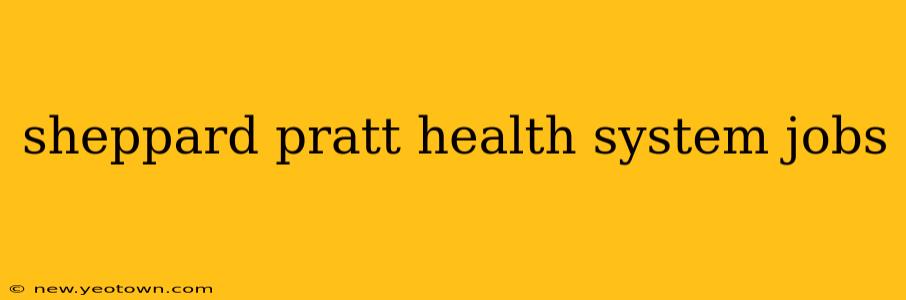 sheppard pratt health system jobs