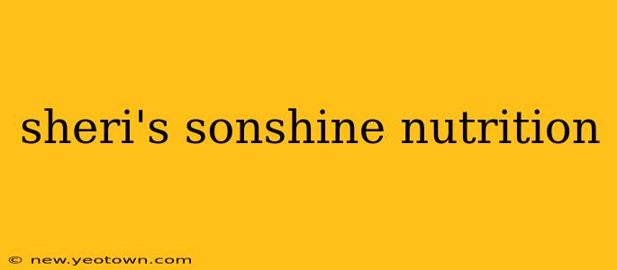 sheri's sonshine nutrition