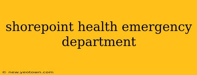 shorepoint health emergency department