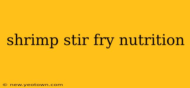shrimp stir fry nutrition