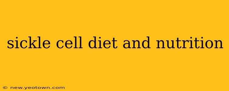 sickle cell diet and nutrition