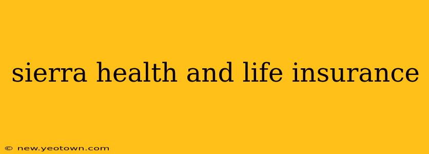 sierra health and life insurance