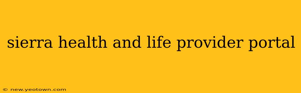 sierra health and life provider portal