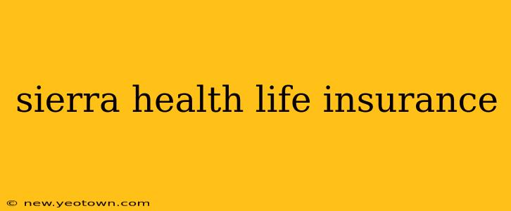 sierra health life insurance