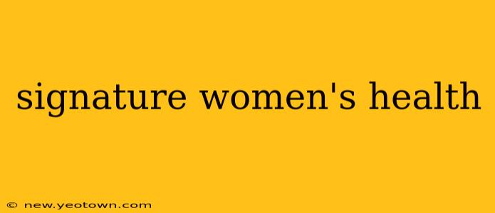 signature women's health