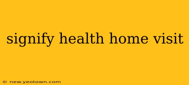 signify health home visit