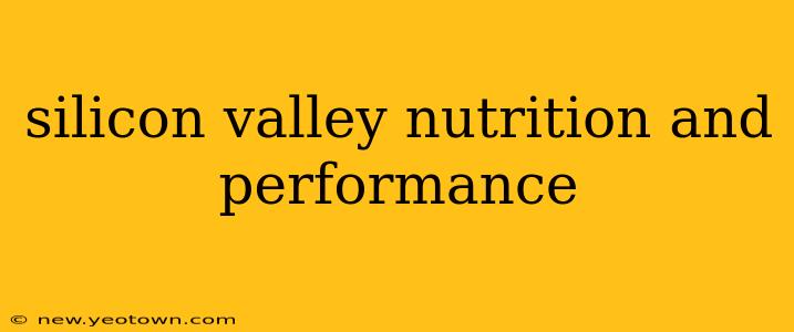 silicon valley nutrition and performance
