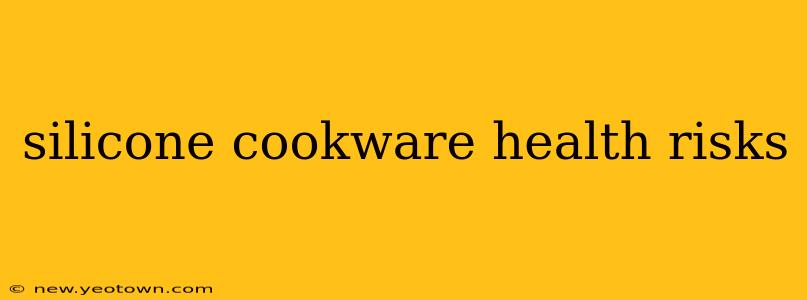 silicone cookware health risks