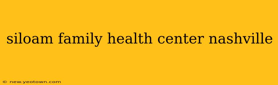 siloam family health center nashville