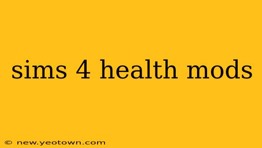 sims 4 health mods