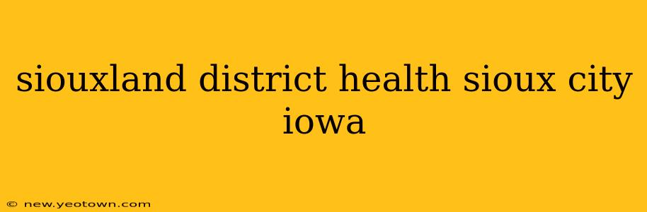 siouxland district health sioux city iowa