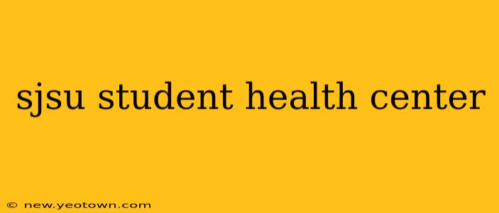 sjsu student health center