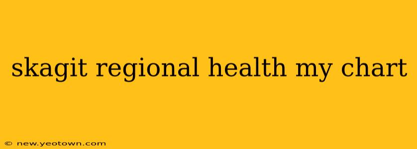 skagit regional health my chart