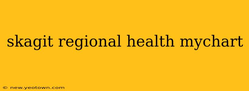 skagit regional health mychart