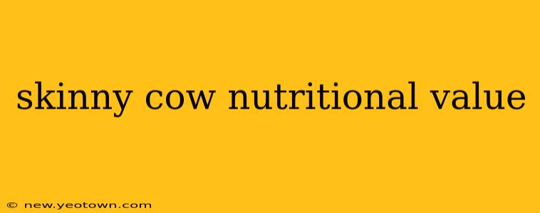 skinny cow nutritional value