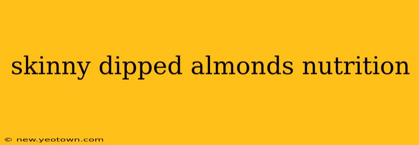 skinny dipped almonds nutrition