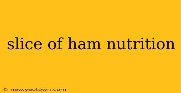 slice of ham nutrition