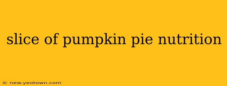 slice of pumpkin pie nutrition