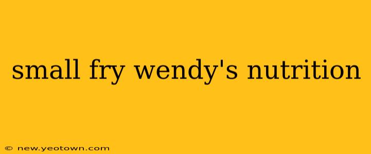 small fry wendy's nutrition