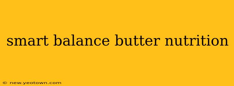 smart balance butter nutrition