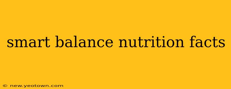 smart balance nutrition facts