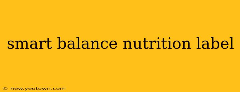 smart balance nutrition label