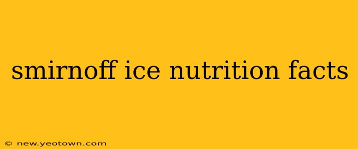 smirnoff ice nutrition facts