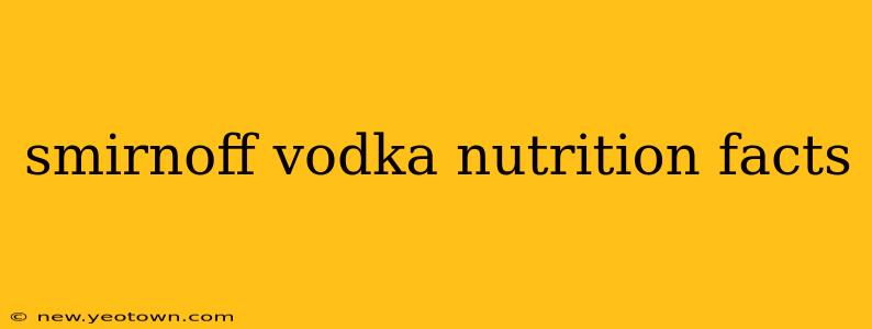 smirnoff vodka nutrition facts