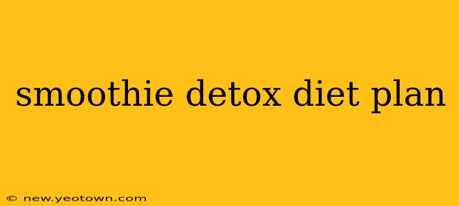 smoothie detox diet plan