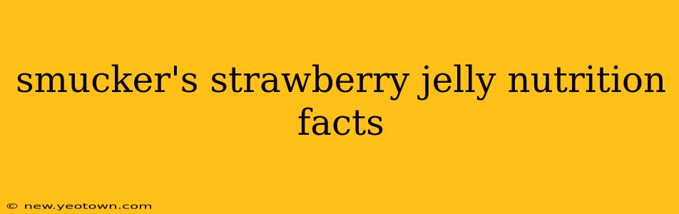 smucker's strawberry jelly nutrition facts