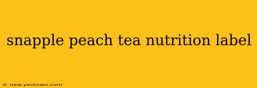 snapple peach tea nutrition label