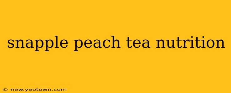 snapple peach tea nutrition
