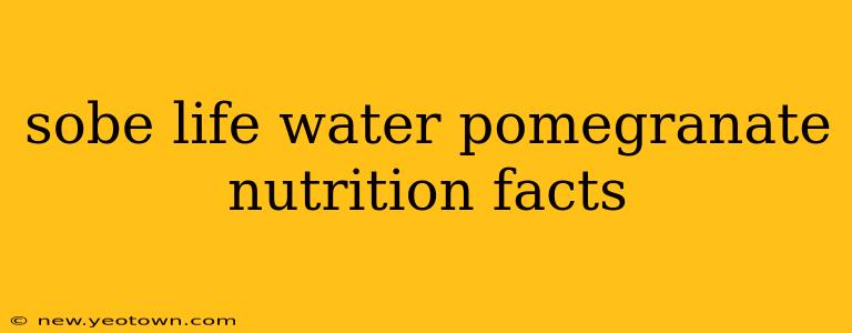 sobe life water pomegranate nutrition facts