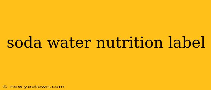 soda water nutrition label