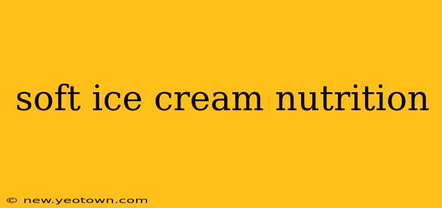 soft ice cream nutrition