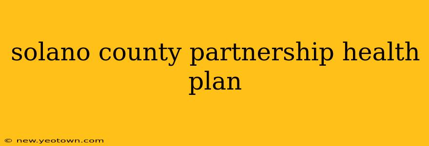 solano county partnership health plan