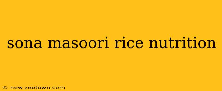 sona masoori rice nutrition