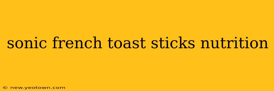 sonic french toast sticks nutrition