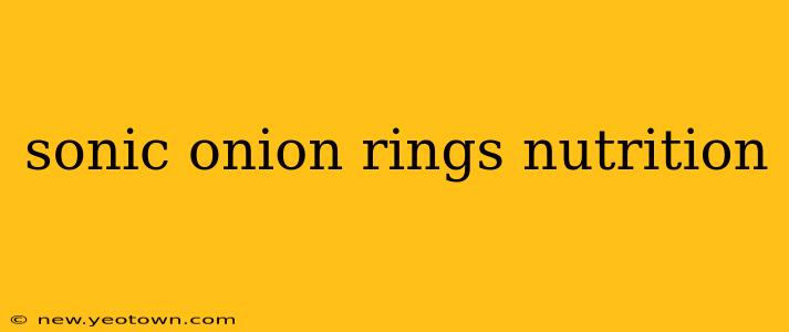 sonic onion rings nutrition