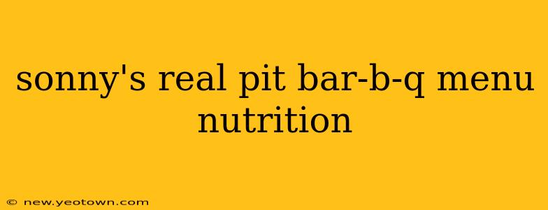 sonny's real pit bar-b-q menu nutrition