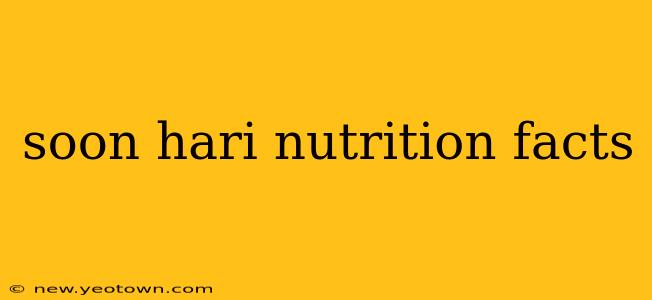 soon hari nutrition facts