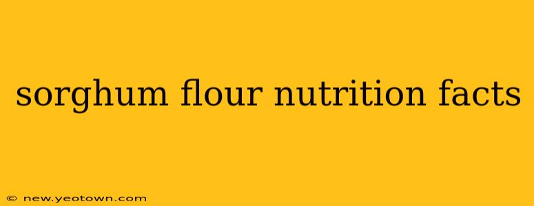 sorghum flour nutrition facts