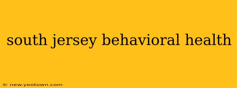 south jersey behavioral health