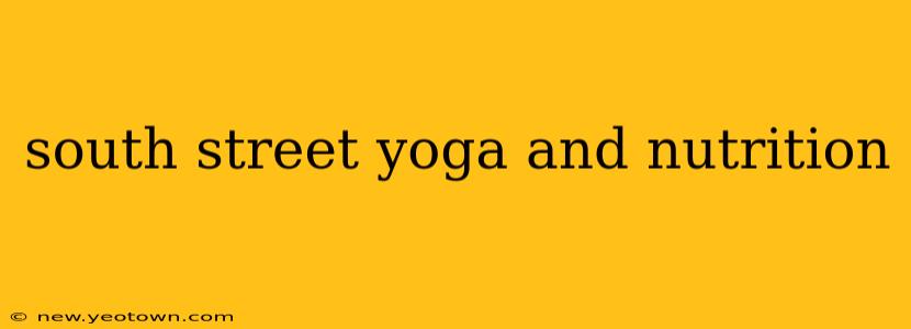 south street yoga and nutrition