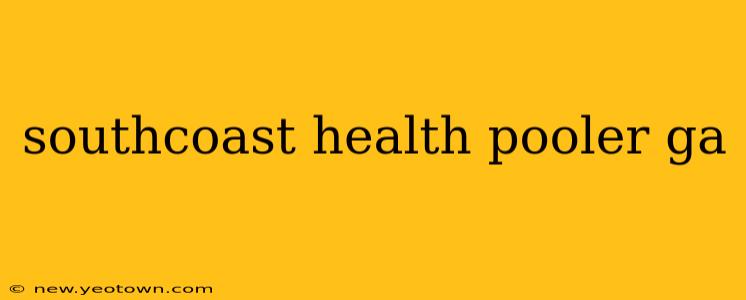 southcoast health pooler ga