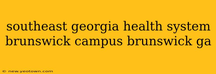 southeast georgia health system brunswick campus brunswick ga