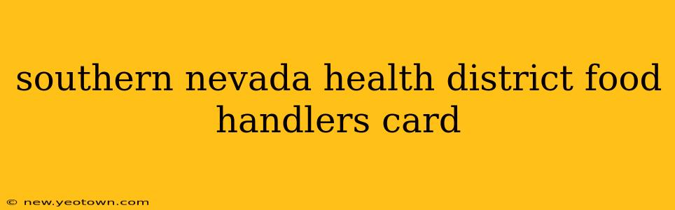 southern nevada health district food handlers card